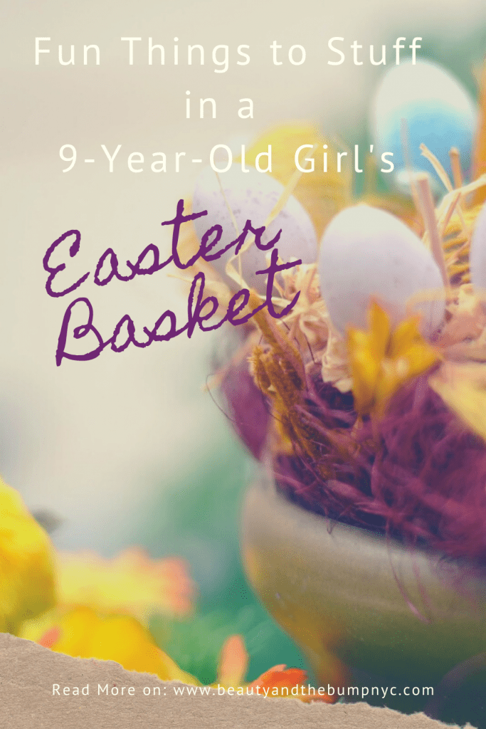 Do you have a 9-year-old girl for whom you're making an Easter Basket? Here are ideas for Easter Basket fillers for a 9-year-old girl.