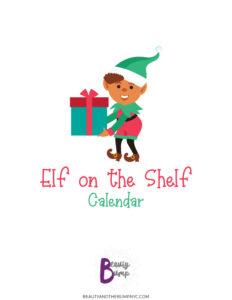 Never Run Out of Elf on the Shelf Ideas with this Printable Calendar